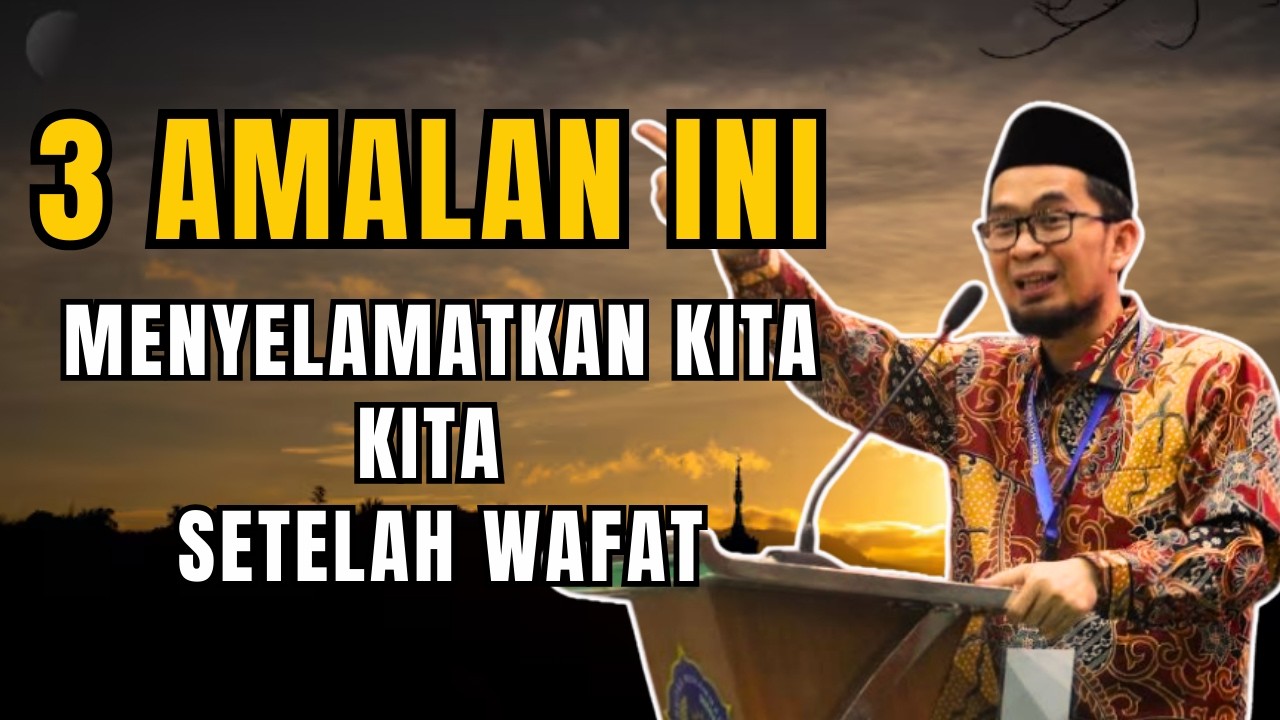 Jangan Sampai Mati Tanpa 3 Amalan Ini - Ustadz Adi Hidayat Buka Rahasia