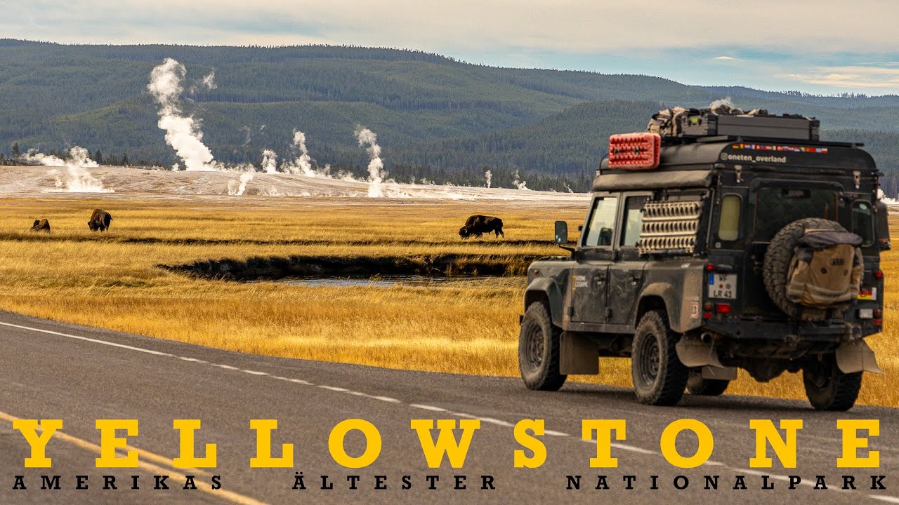 Der älteste Nationalpark der Welt | Overlanding Amerika | USA Yellowstone-Edition im Defender |S2F7