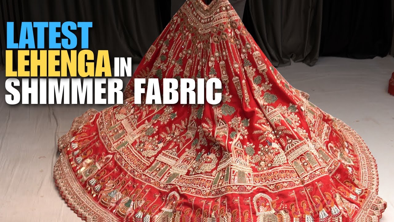 Latest Collection in Shimmer Fabric | Cheapest Bridal Lehengas in Chandni Chowk, Delhi
