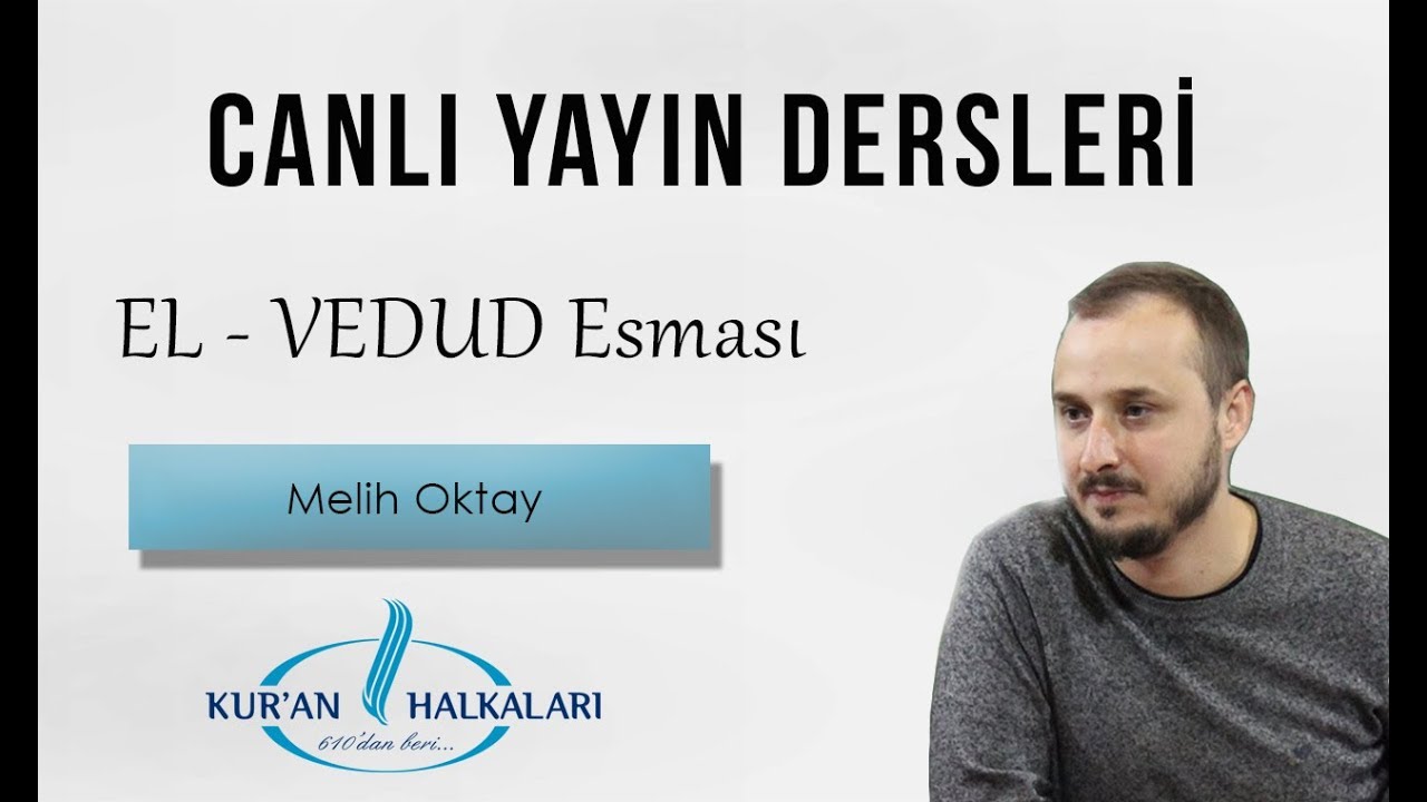 Melih Oktay - EL VEDUD | Canlı Ders