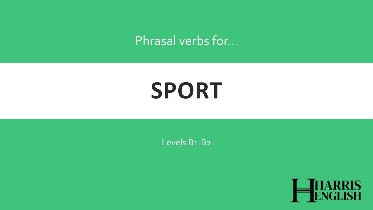 English Phrasal Verbs to talk about Sport.