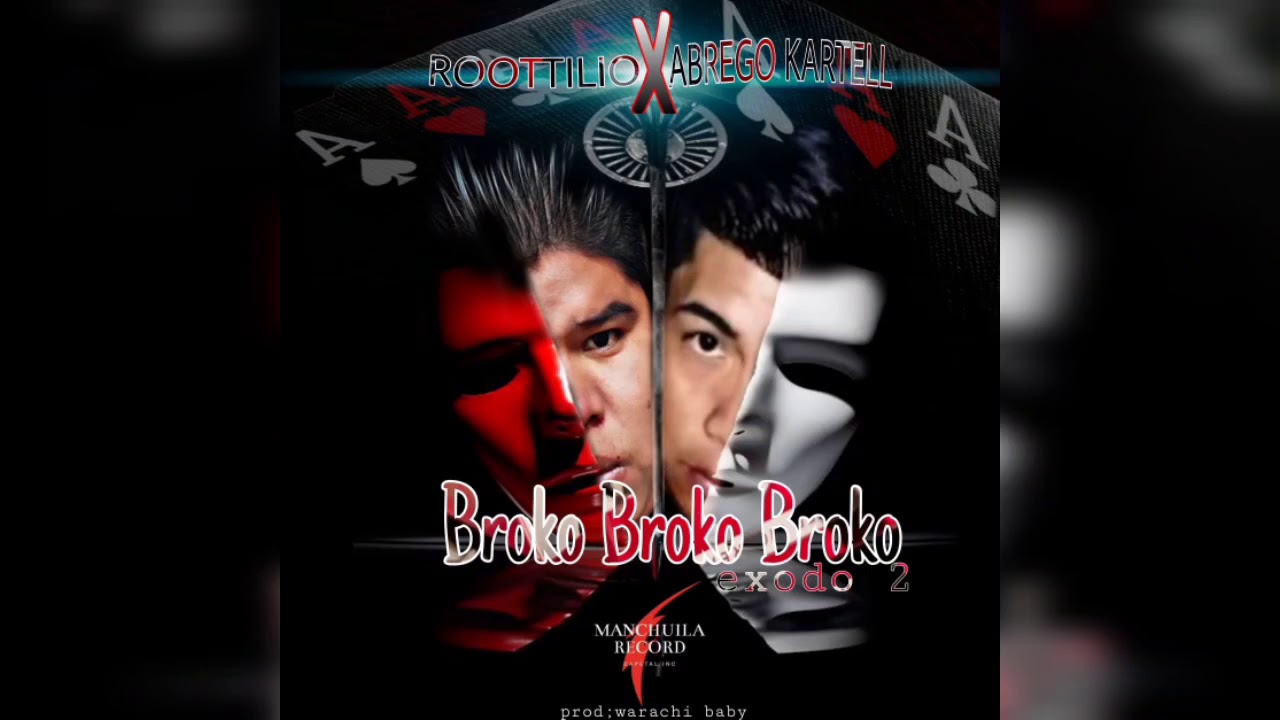 broko broko broko - éxodo parte 2 Abrego Kartell ft roottilio