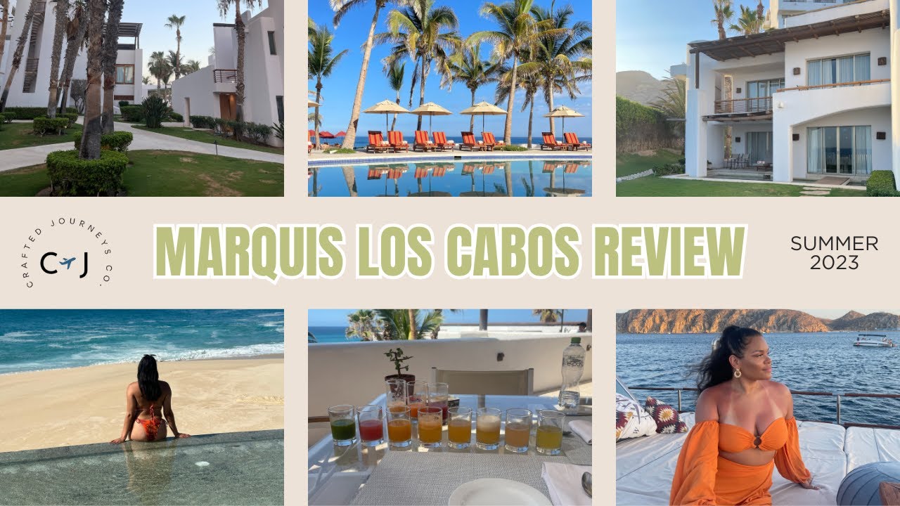Summer 2023: Marquis Los Cabos Resort Review | Food, Rooms, & More!