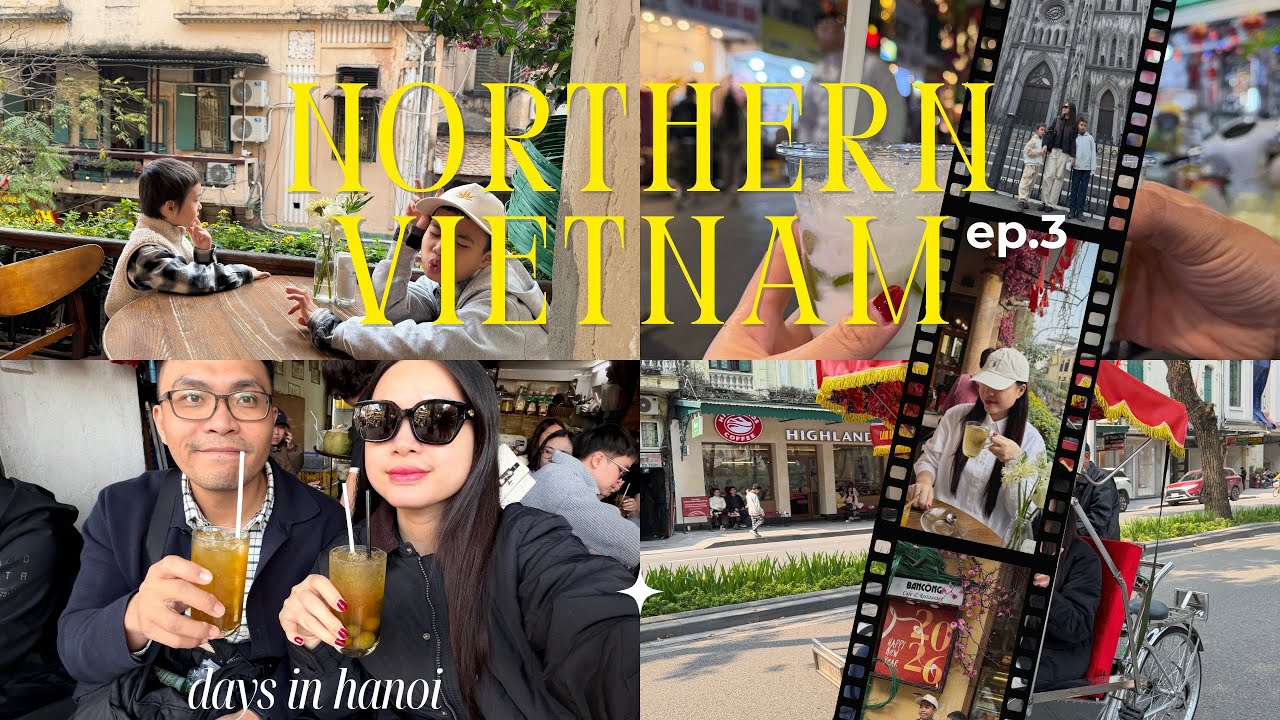 Days in Hanoi | Family Trip in Northern Vietnam (Ep.3)