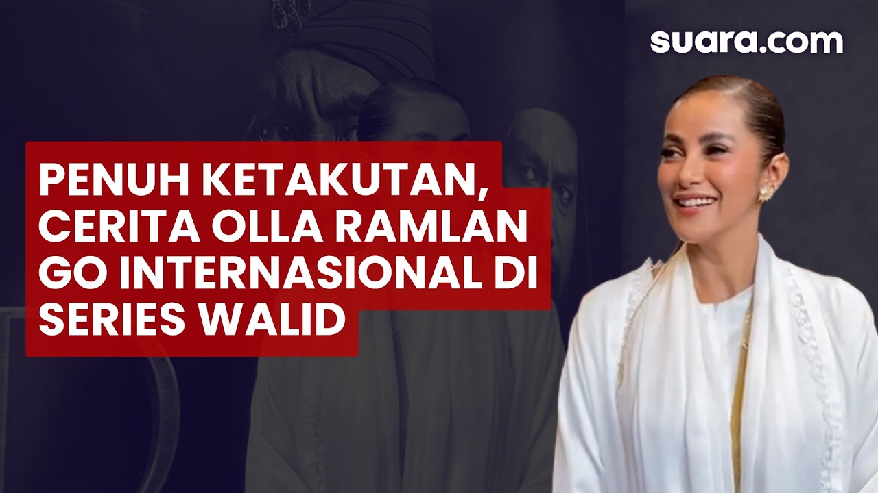 Penuh Ketakutan, Cerita Olla Ramlan Go Internasional di Series Walid