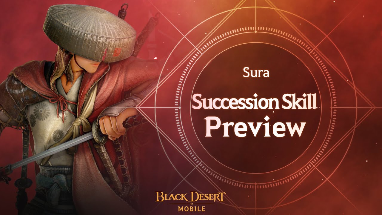 Sura: Succession Skill Preview | Black Desert Mobile