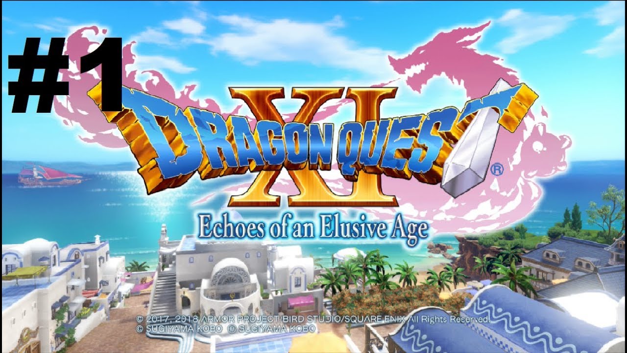Let's Play Dragon Quest XI #1 - Coming of Age