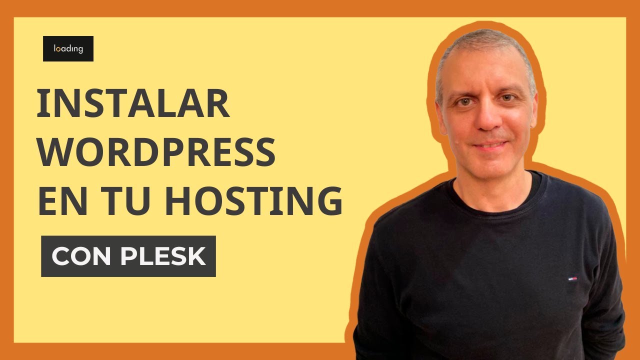 ✔ Tutorial completo: cómo instalar WordPress en tu hosting Plesk de Loading 🛠️ Guía paso a paso