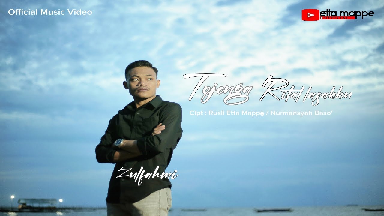 tojenga ritallasakku - zulfahmi || lagu makassar ( Official Music Video )
