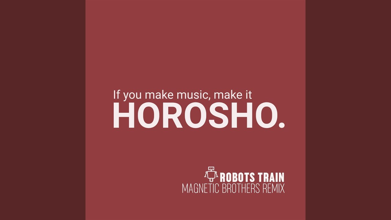 Robots Train (Magnetic Brothers Remix)