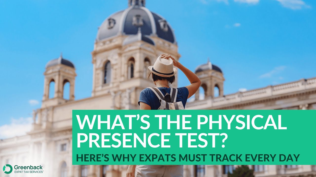 What Is the Physical Presence Test? (And Why Expats Need to Track Every Day)
