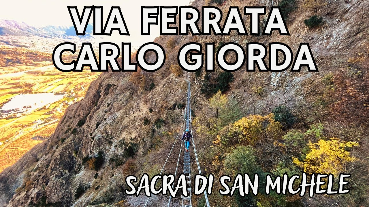 Via ferrata Carlo Giorda - Sacra di San Michele (TO) 4K