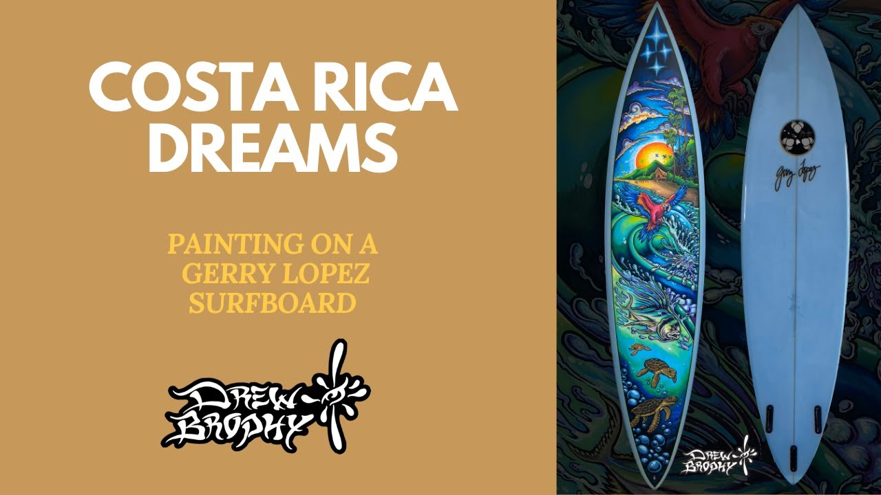 COSTA RICA DREAMS - Custom Painting Commission by Artist Drew Brophy on a Gerry Lopez surfboard
