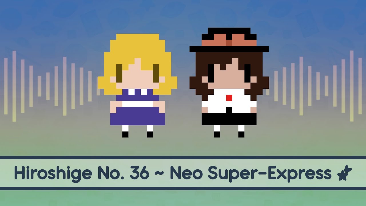 【Touhou Lyrics】 Hiroshige No.36 ~ Neo Super-Express