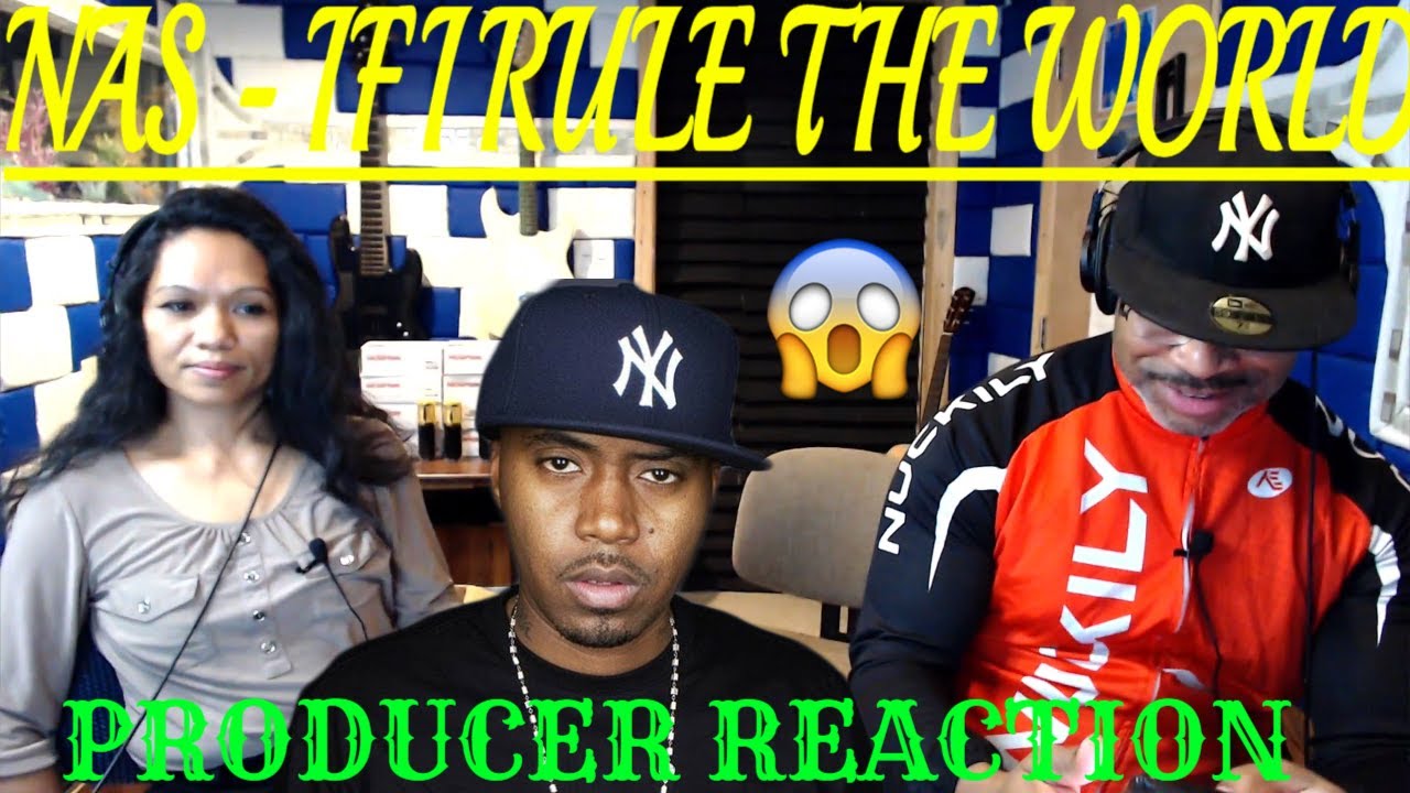 Nas If I rule The World - Producer Reaction
