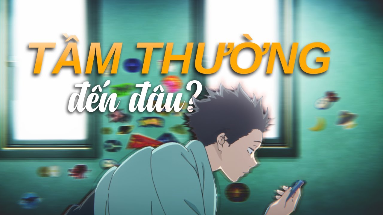 CÁI ÁC trong Dáng Hình Thanh Âm TẦM THƯỜNG đến đâu? - Koe no Katachi
