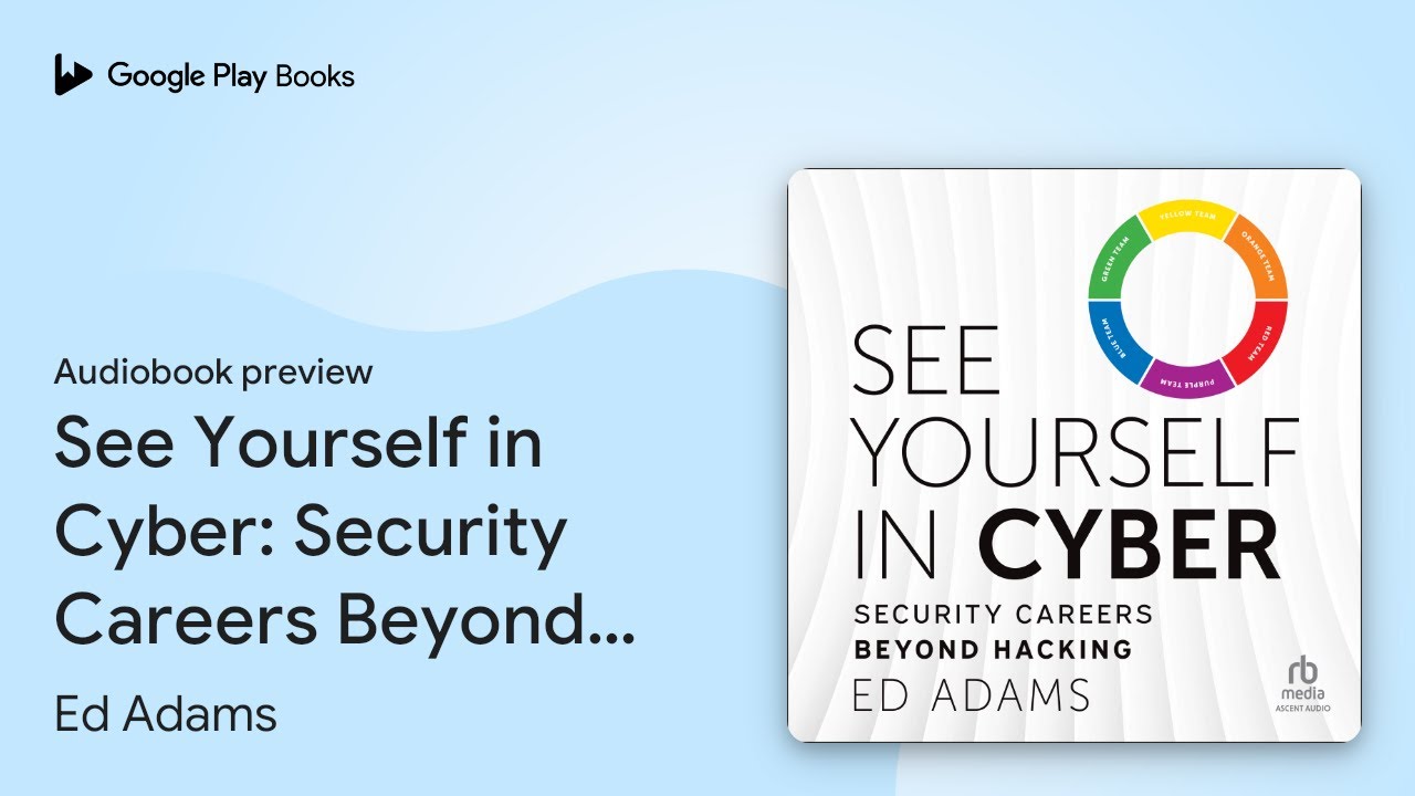 See Yourself in Cyber: Security Careers Beyond… by Ed Adams · Audiobook preview