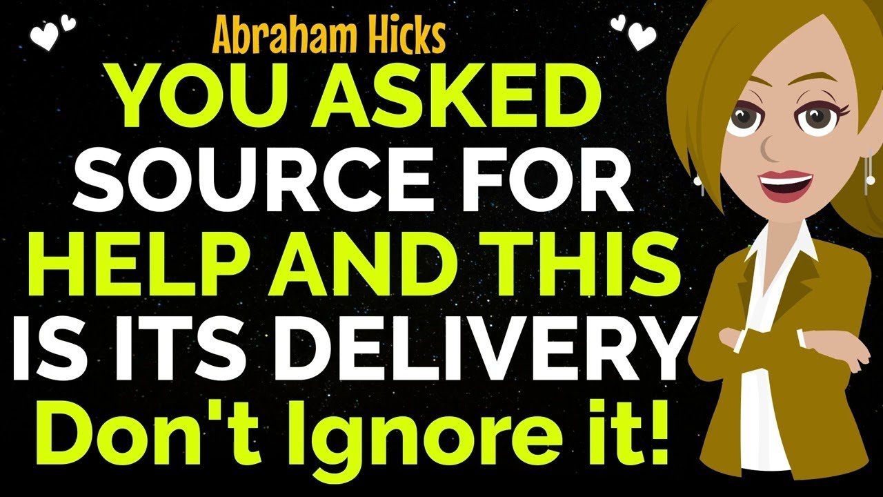 You Asked Source For Help And This Is Its Delivery! Don't Ignore it✨✅Abraham Hicks 2026