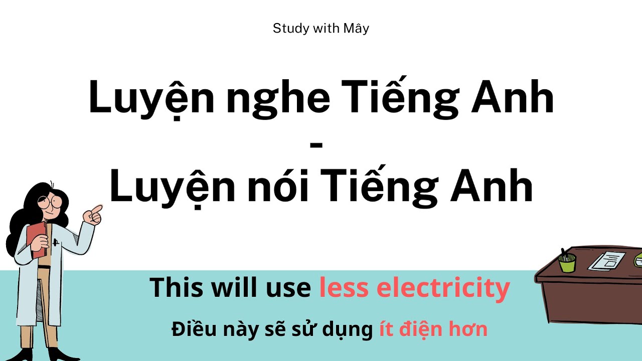 ( 7) LEVEL 2: Phương pháp NGHE TIẾNG ANH - LUYỆN NÓI TIẾNG ANH PHIÊN ÂM Other ways to help Earth