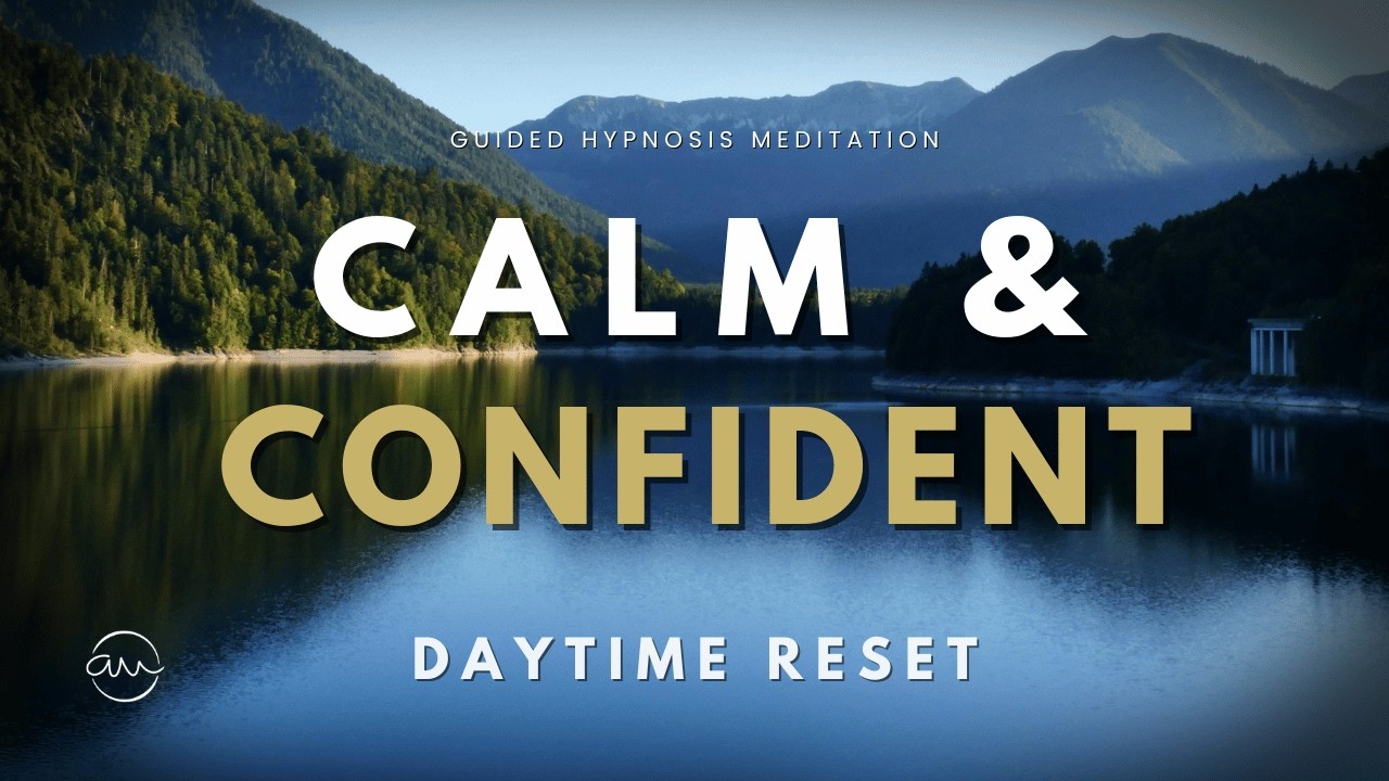 15 Minute Hypnosis for Stress Relief & Building Confidence (Daytime Reset)