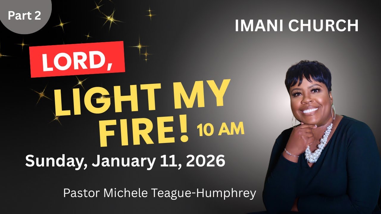 Pastor Michele Humphrey LORD, LIGHT MY FIRE! PT.2 Romans 12:11