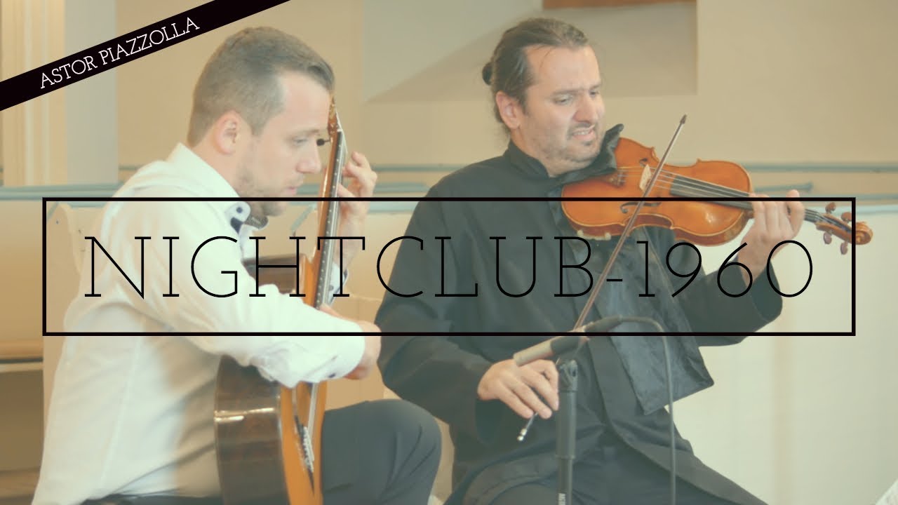 Sanel REDŽIĆ & Jovan BOGOSAVLJEVIĆ play Nightclub 1960 by Astor Piazzolla