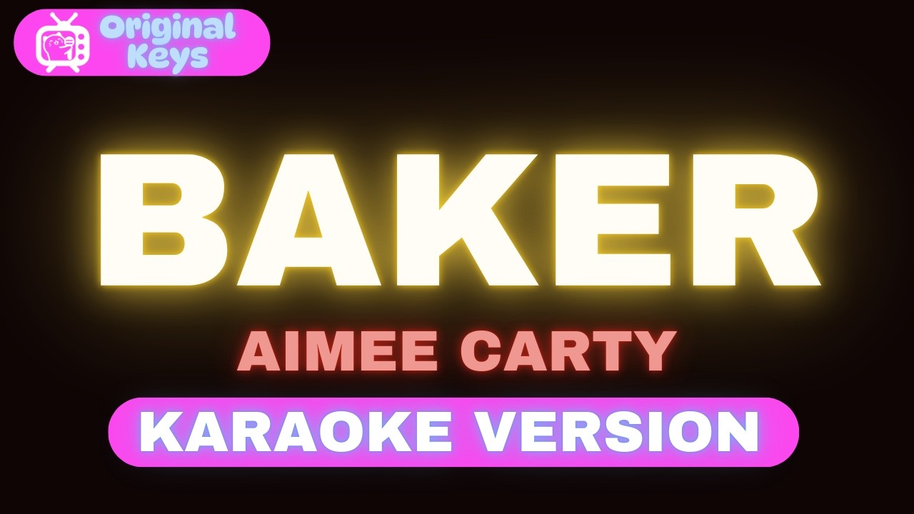 Baker – Aimee Carty (Karaoke Version)