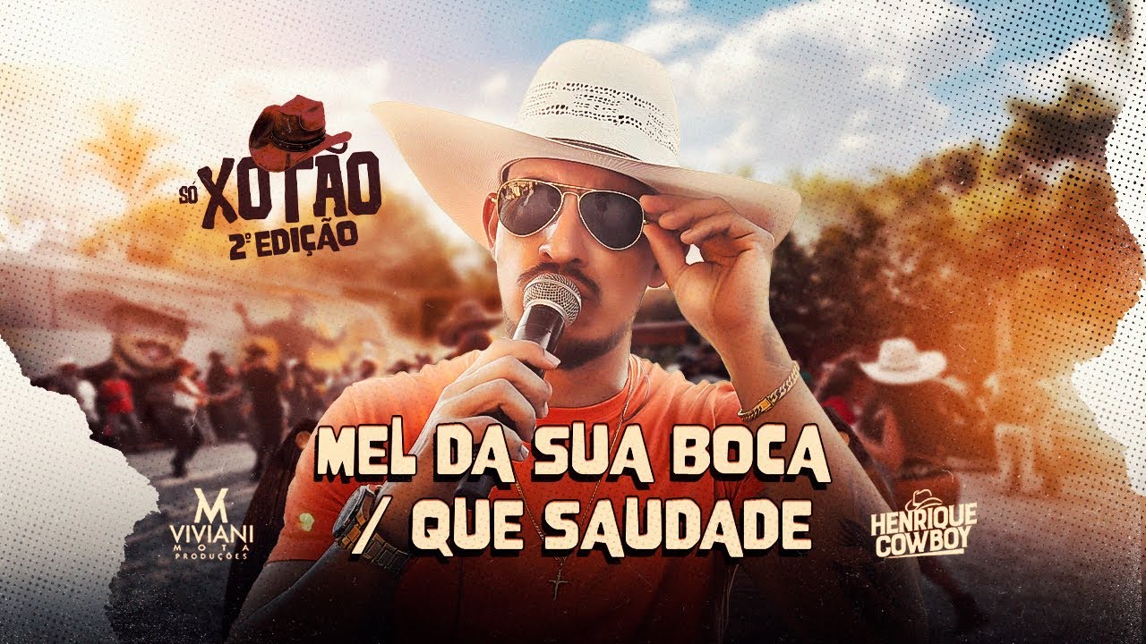 HENRIQUE COWBOY - MEL DA SUA BOCA / QUE SAUDADE