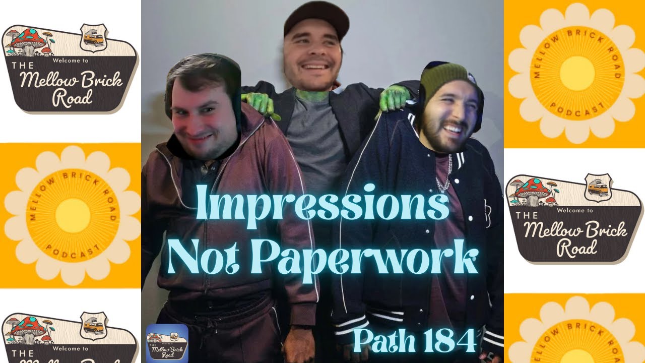 Path 184 | Impressions Not Paperwork | Mellow Brick Road