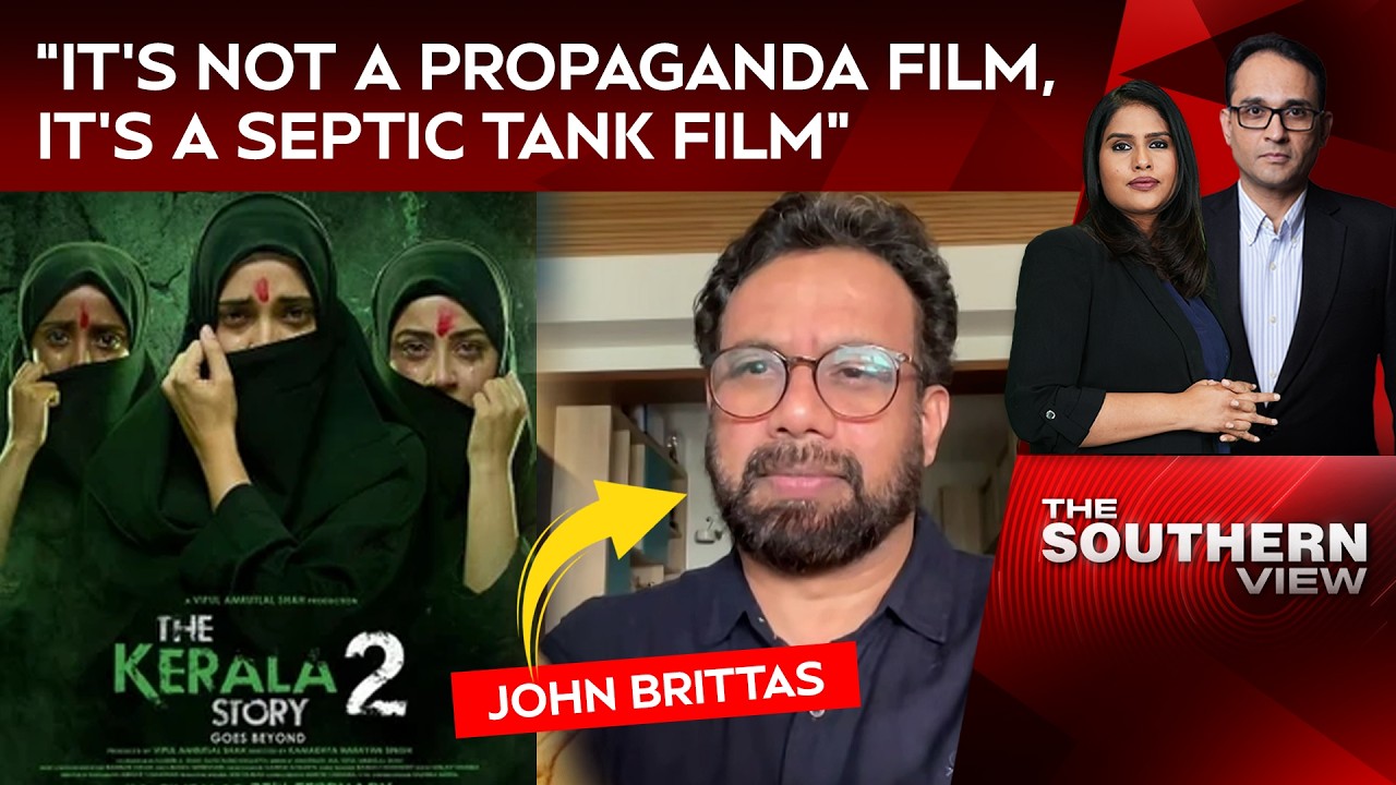 Kerala Story News | John Brittas: “It’s Not A Propaganda Film, It’s A Septic Tank Film”