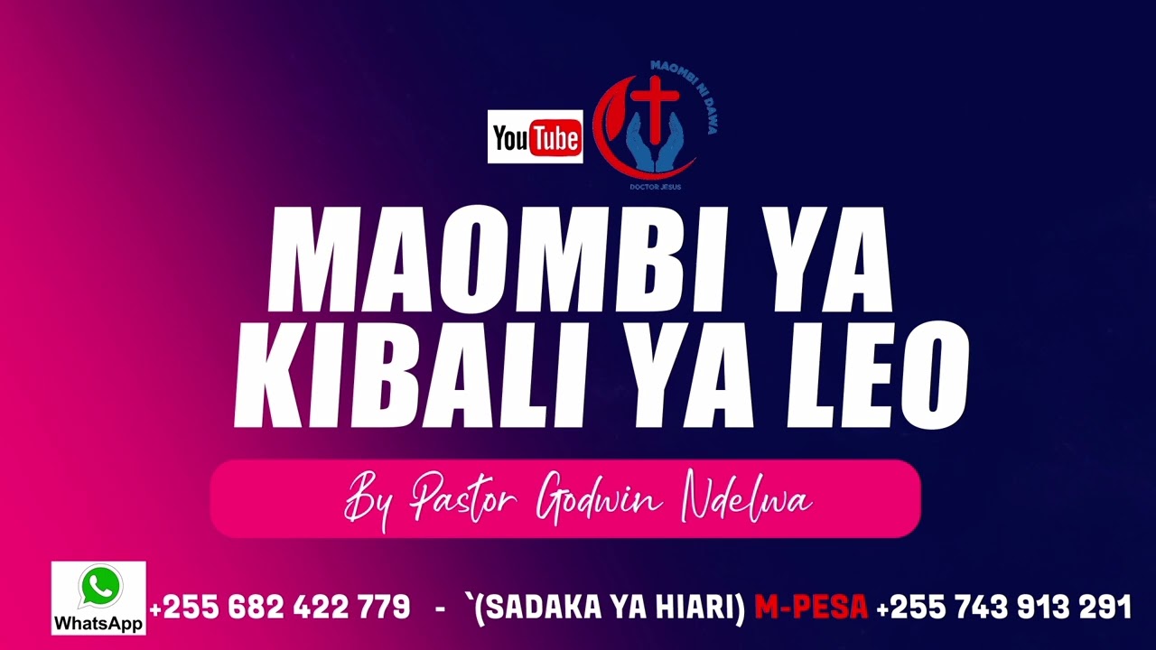MAOMBI YA KIBALI YA LEO HII BY PASTOR GODWIN NDELWA 