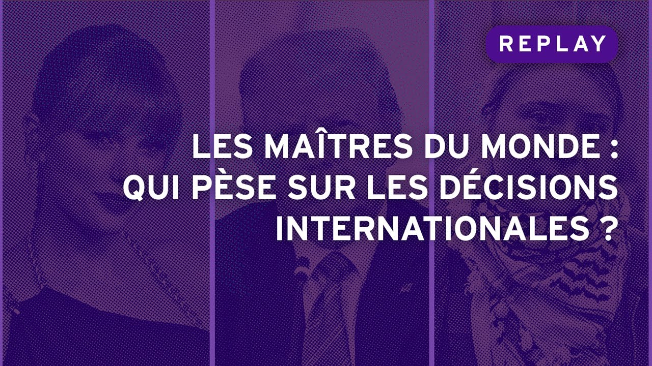 Les maîtres du monde : qui pèse sur les décisions internationales ?