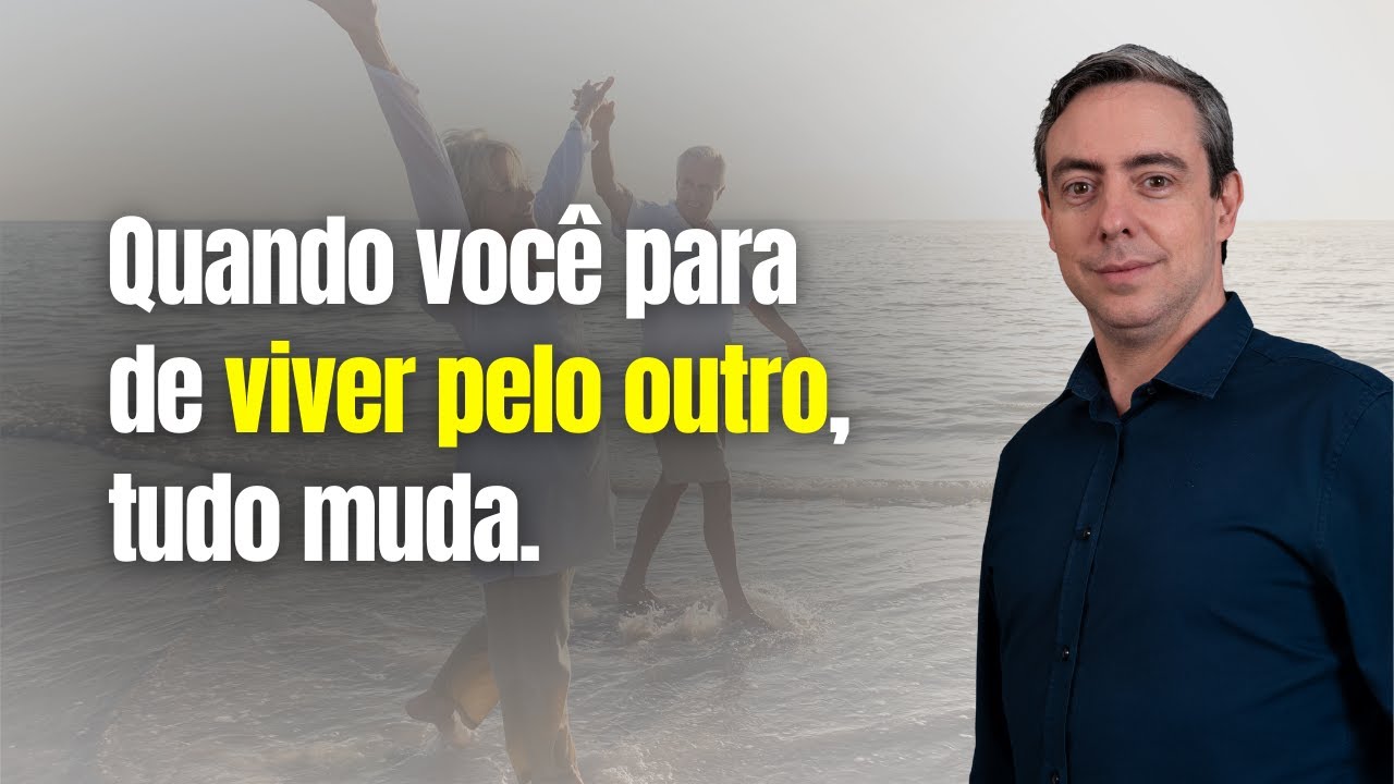 Quando você para de viver pelo outro, tudo muda