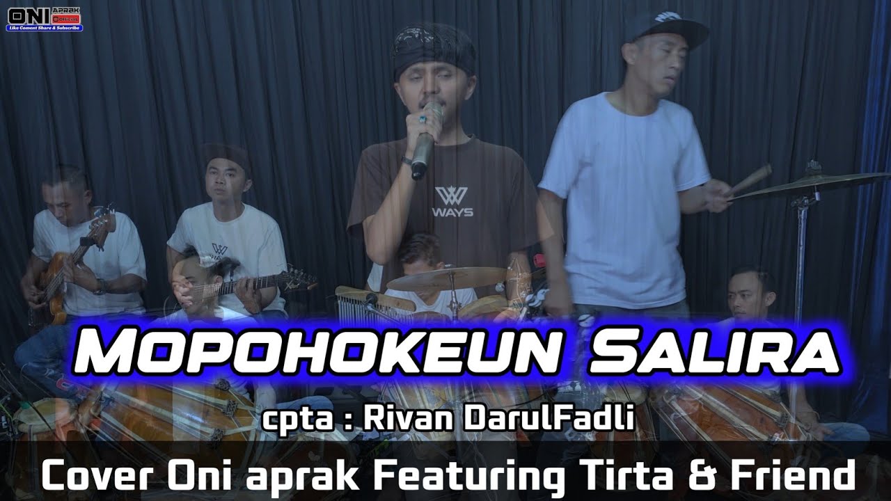 MOPOHOKEUN SALIRA || Cpta Rivan DarulFadly #cover #oniaprak Featuring Tirta & Friend
