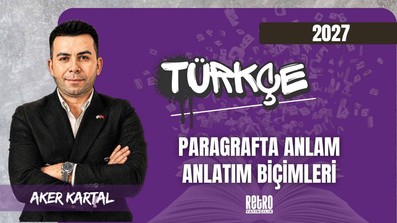60) Paragrafta Anlam | Anlatım Biçimleri | Aker KARTAL - 2026