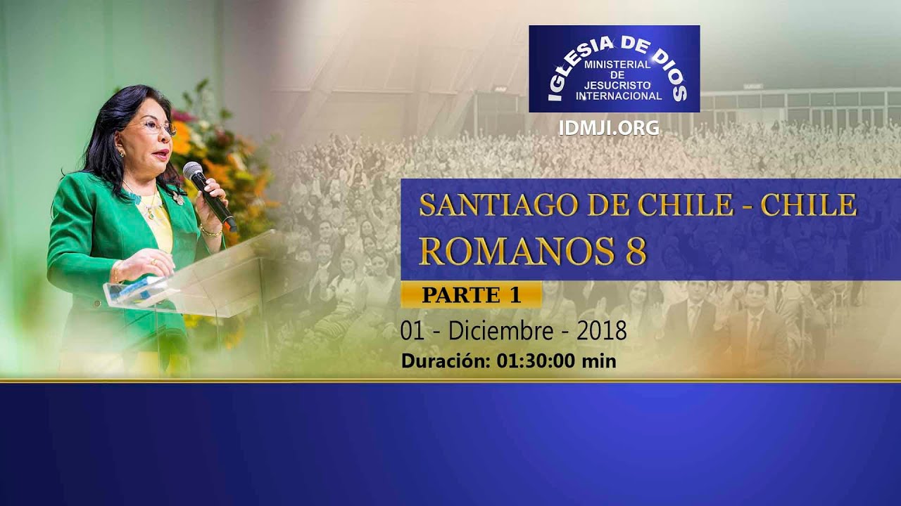 Estudio bíblico Romanos 8 (Parte 1), Hna. María Luisa Piraquive, Santiago de Chile, IDMJI