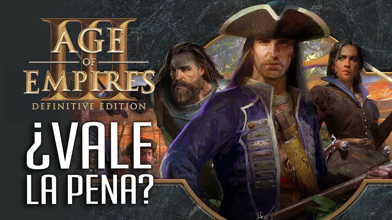 Age of Empires III: Definitive Edition: &iquest;Vale la pena?