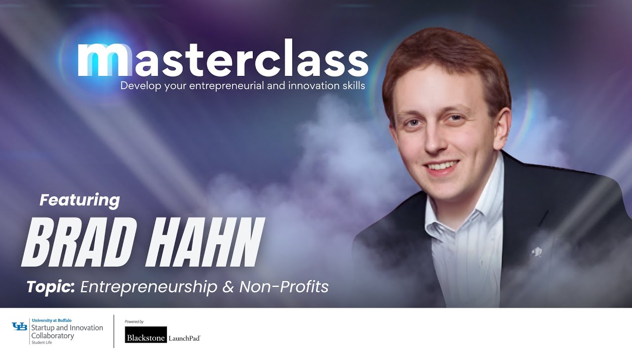 Entrepreneurship & Non-Profits | UB CoLab MasterClass ft. Brad Hahn