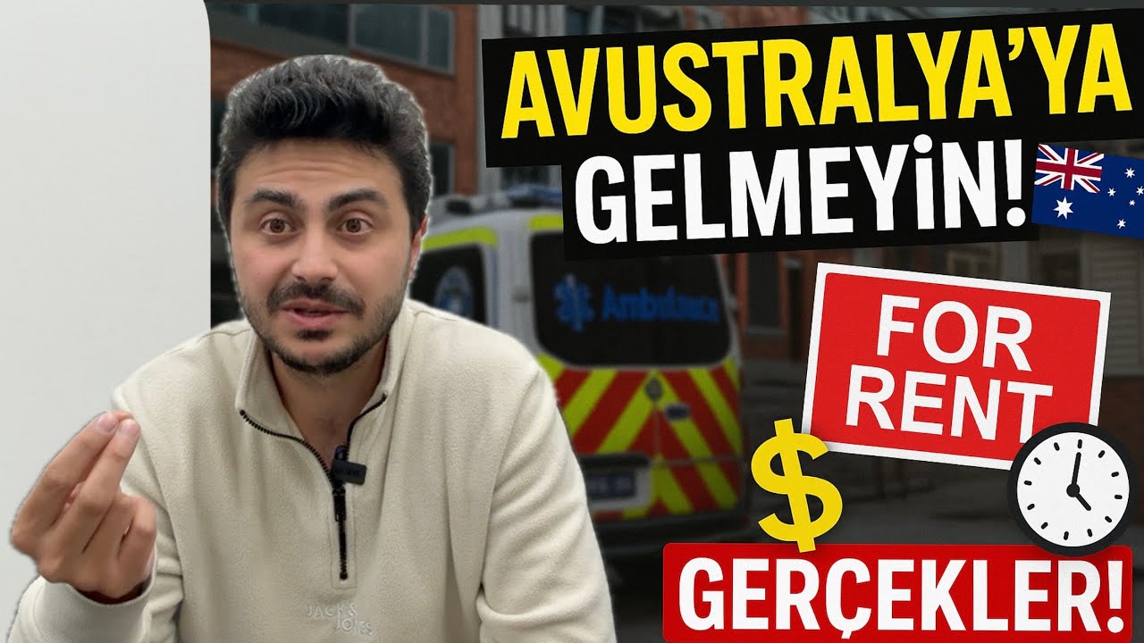 BOYLEYSEN AVUSTRALYA’YA GELME!  Kimse Bunları Söylemiyor…
