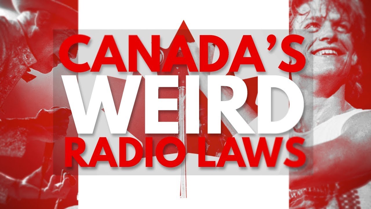 Canada's Weird Radio Laws