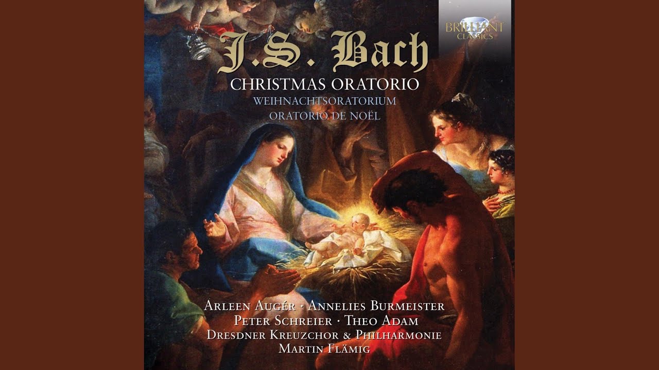 Christmas Oratorio, BWV 248, Pt. 1: I. Chorus. Jauchzet, frohlocket! (Chorus)