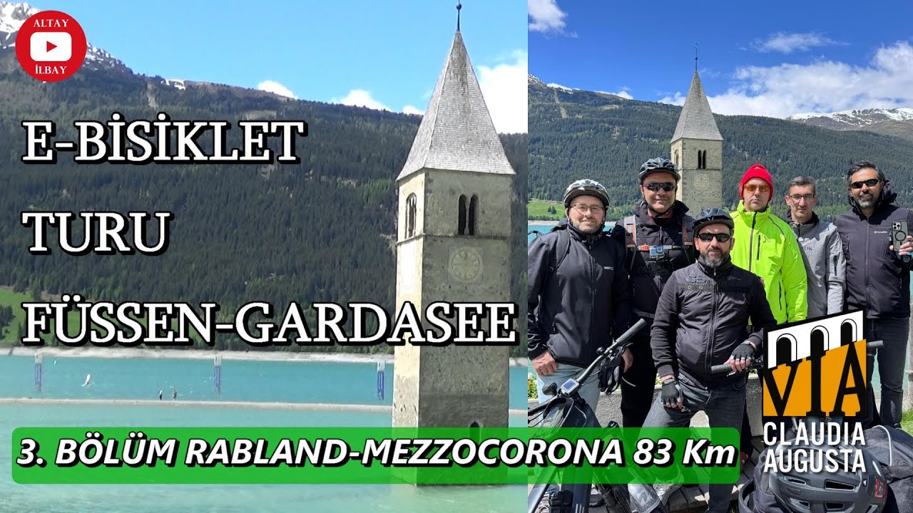 E Bisiklet Turu Füssen Gardasee 3.Bölüm