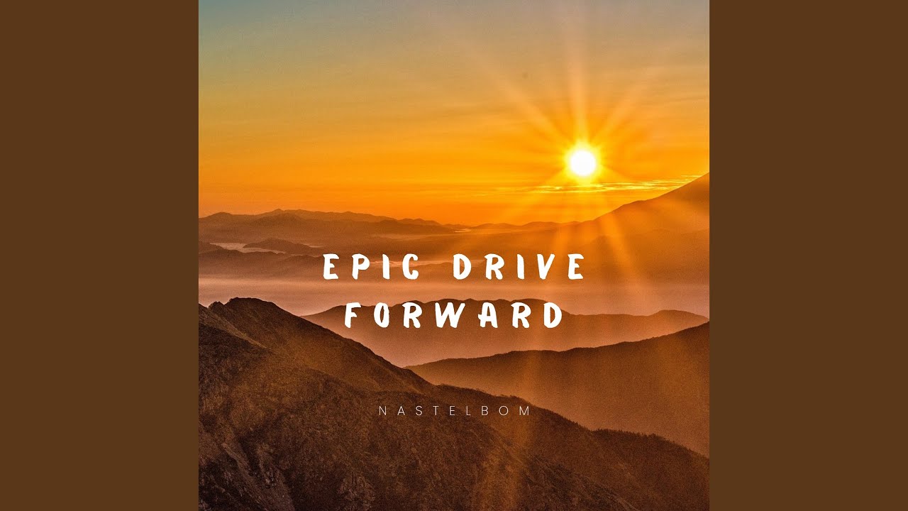 Epic Drive Forward