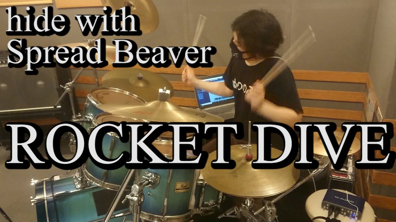 hide,ROCKET DIVE,Drum Cover/ロケットダイブ,ヒデ,ドラム カバー(叩いてみた,hide with spread beaver)byやすどら