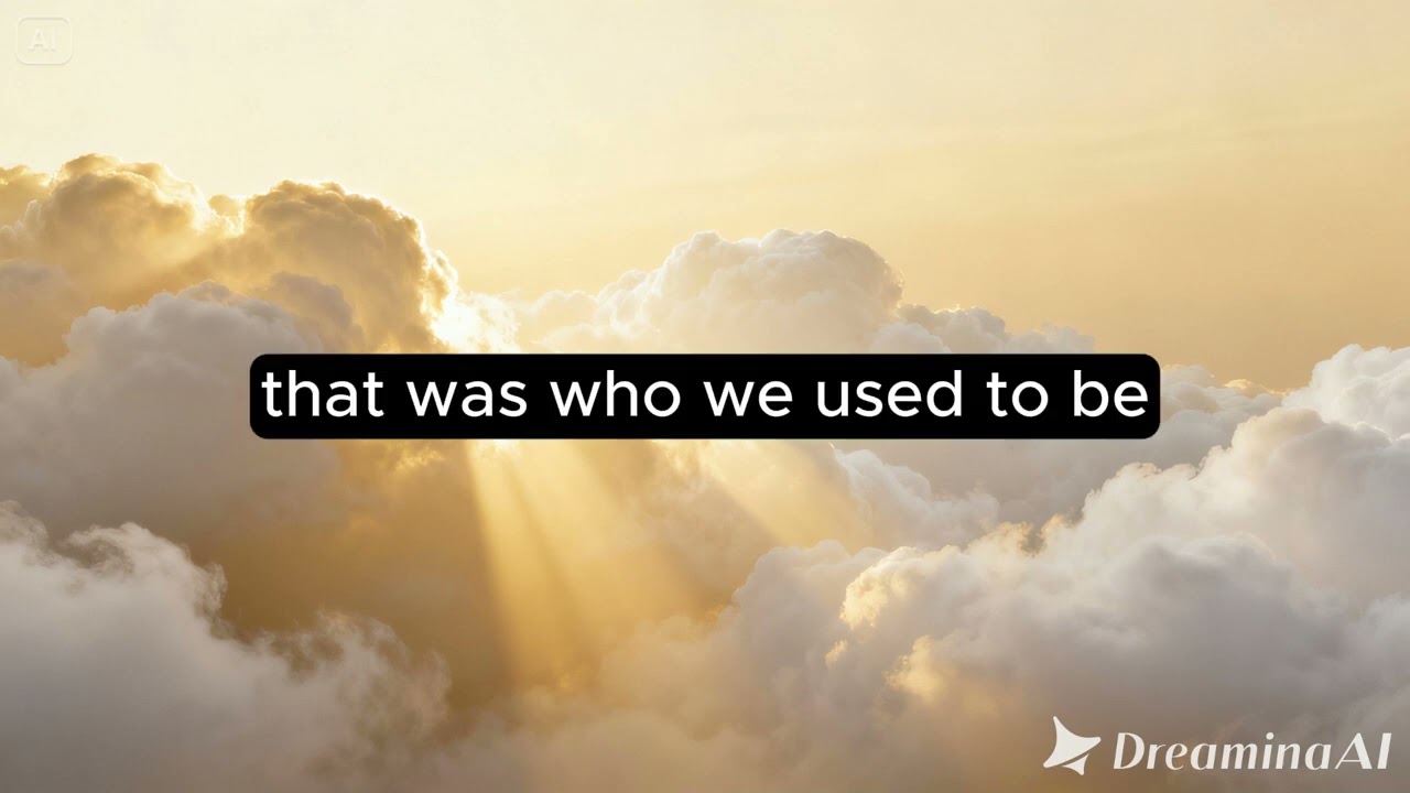 THAT WAS WHO WE used TO BE