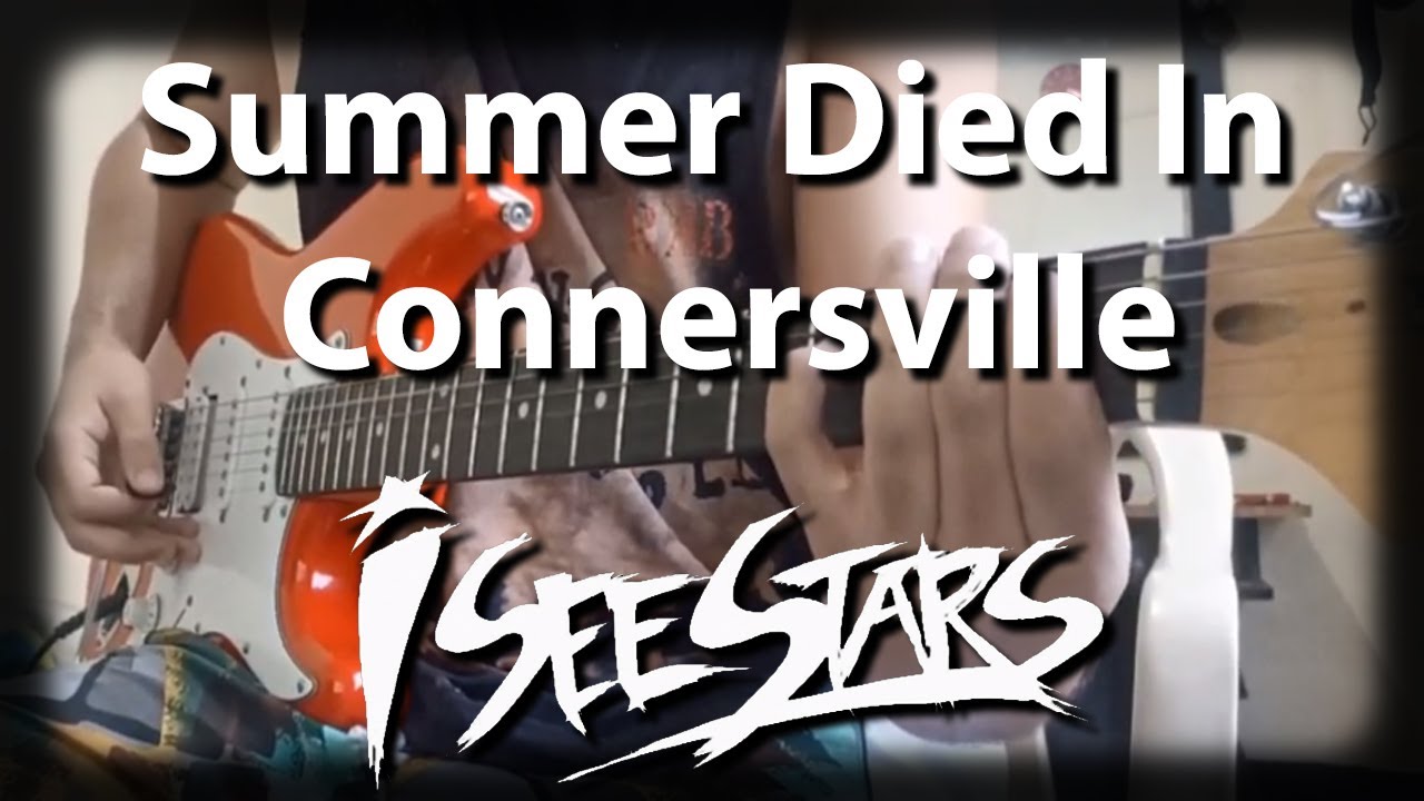 Summer Died In Connersville - I SEE STARS, Guitar Cover - CamiloZ