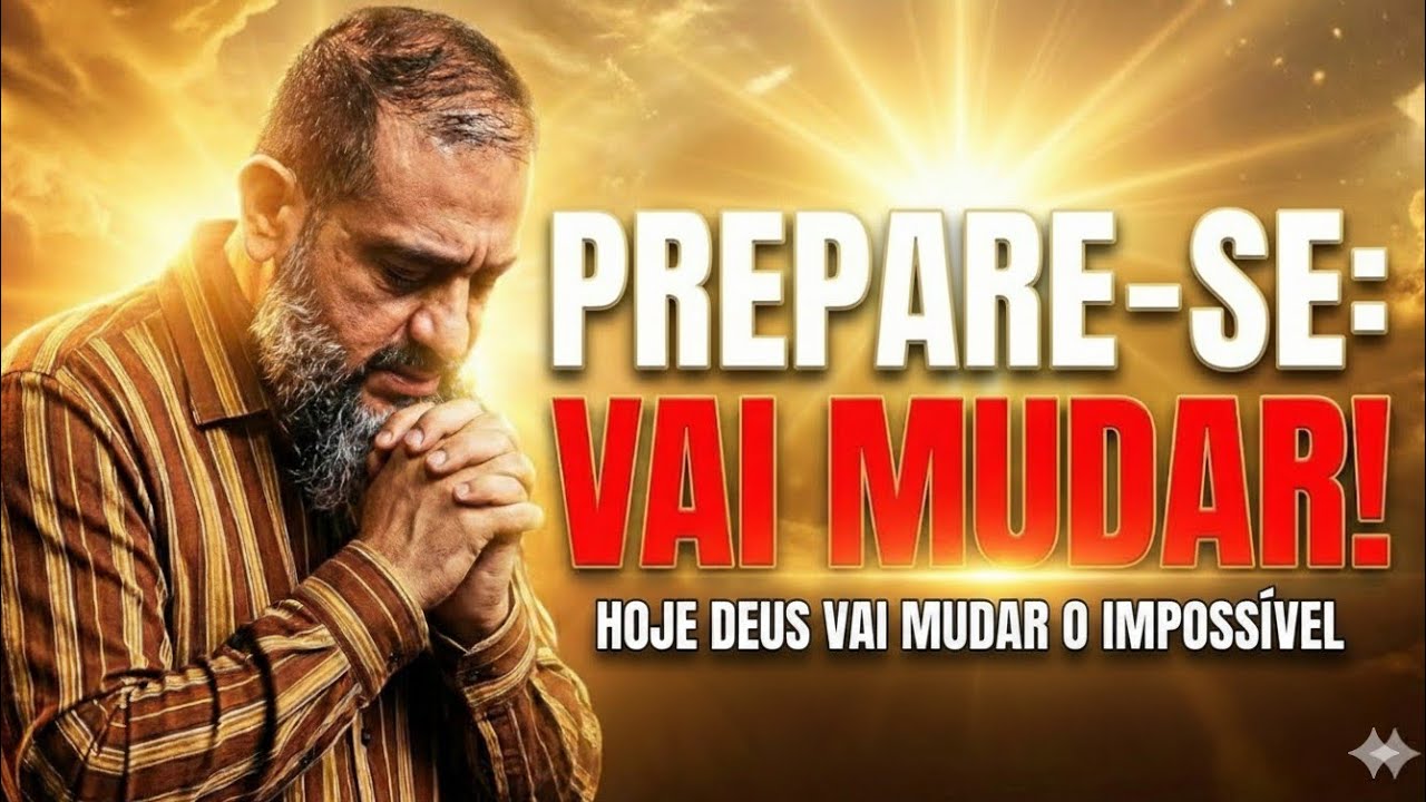 Prepare-se: Hoje Deus Vai Mudar o Impossível