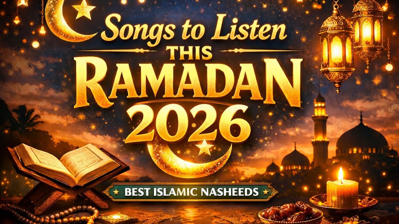 🌙 TOP 20 Beautiful Nasheeds to Listen to This Ramadan 2026 | Soul-Touching Islamic