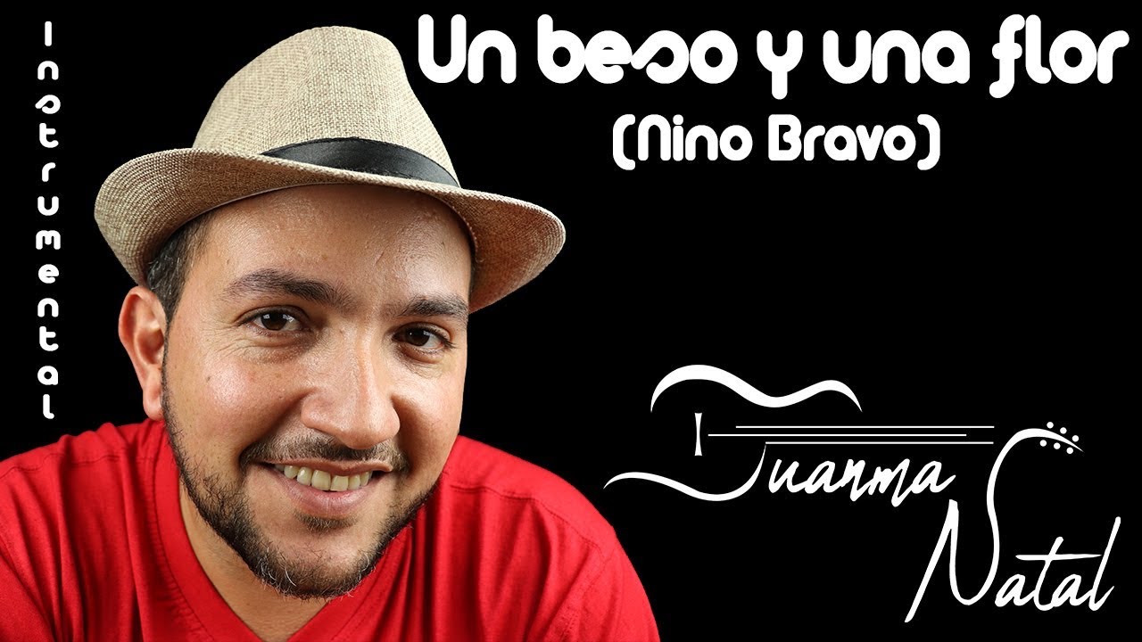 Un beso y una flor (Nino Bravo) INSTRUMENTAL - Juanma Natal - Guitar - Lyrics