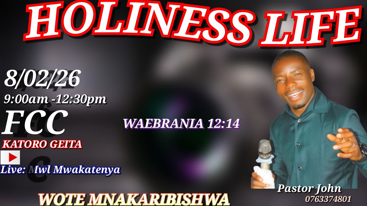 LIVE: HOLINESS LIFE/ FCC KATORO GEITA/ PASTOR JOHN MWAKATENYA